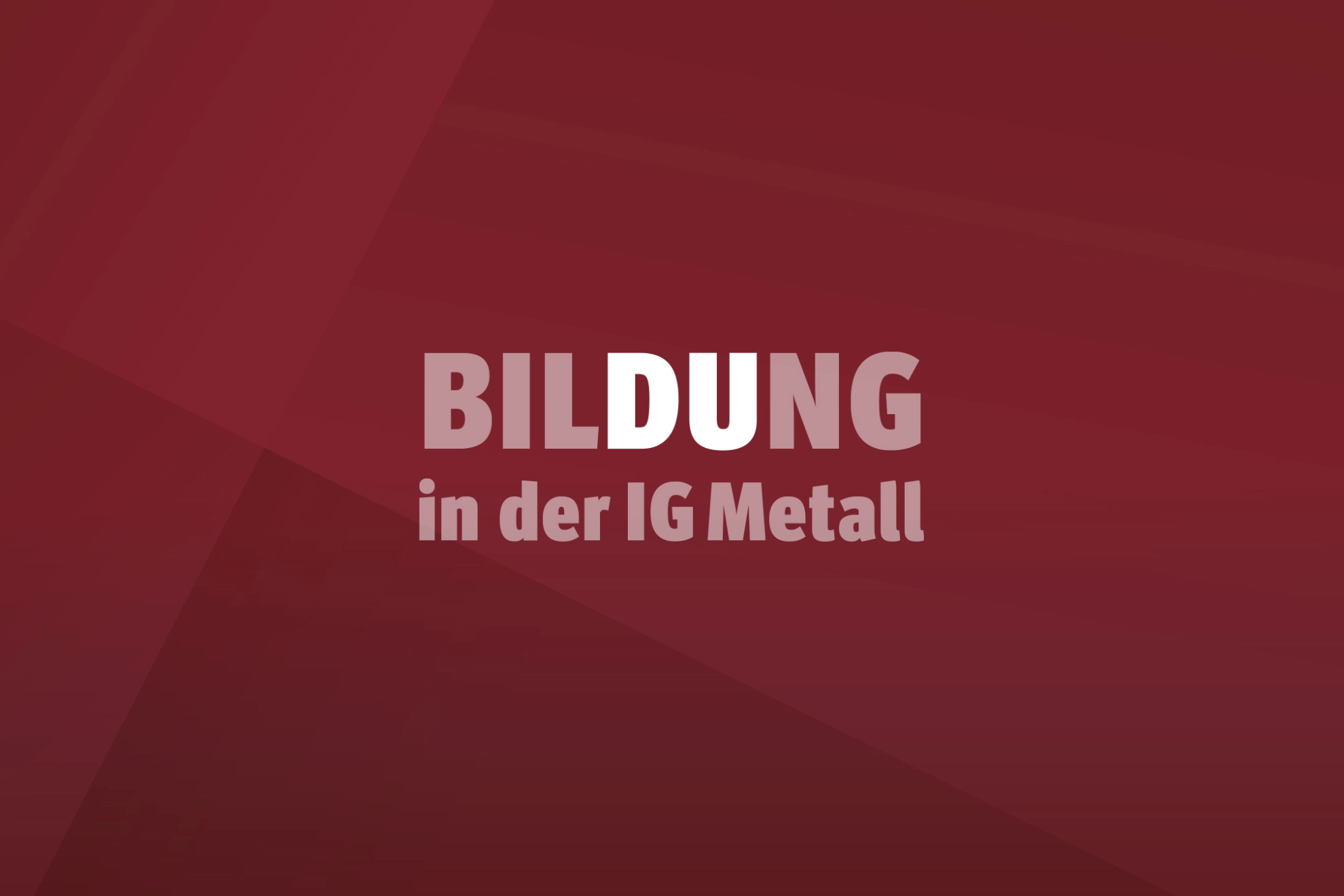Bildung in der IG Metall